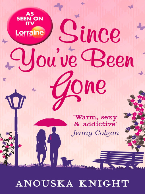 Title details for Since You've Been Gone by Anouska Knight - Available
